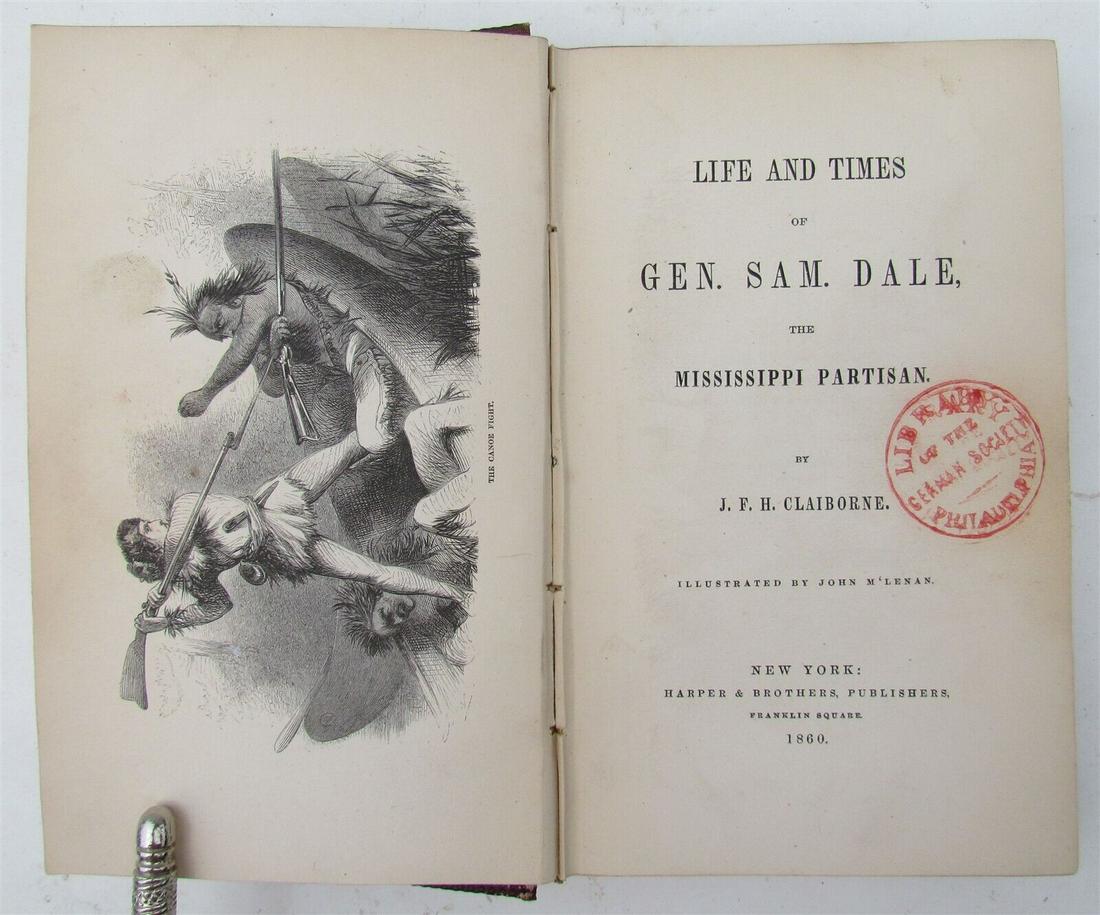 1860 LIFE & TIMES of GEN. SAM. DALE MISSISSIPPI PARTISAN by CLAIBORNE antique (1 of 7)