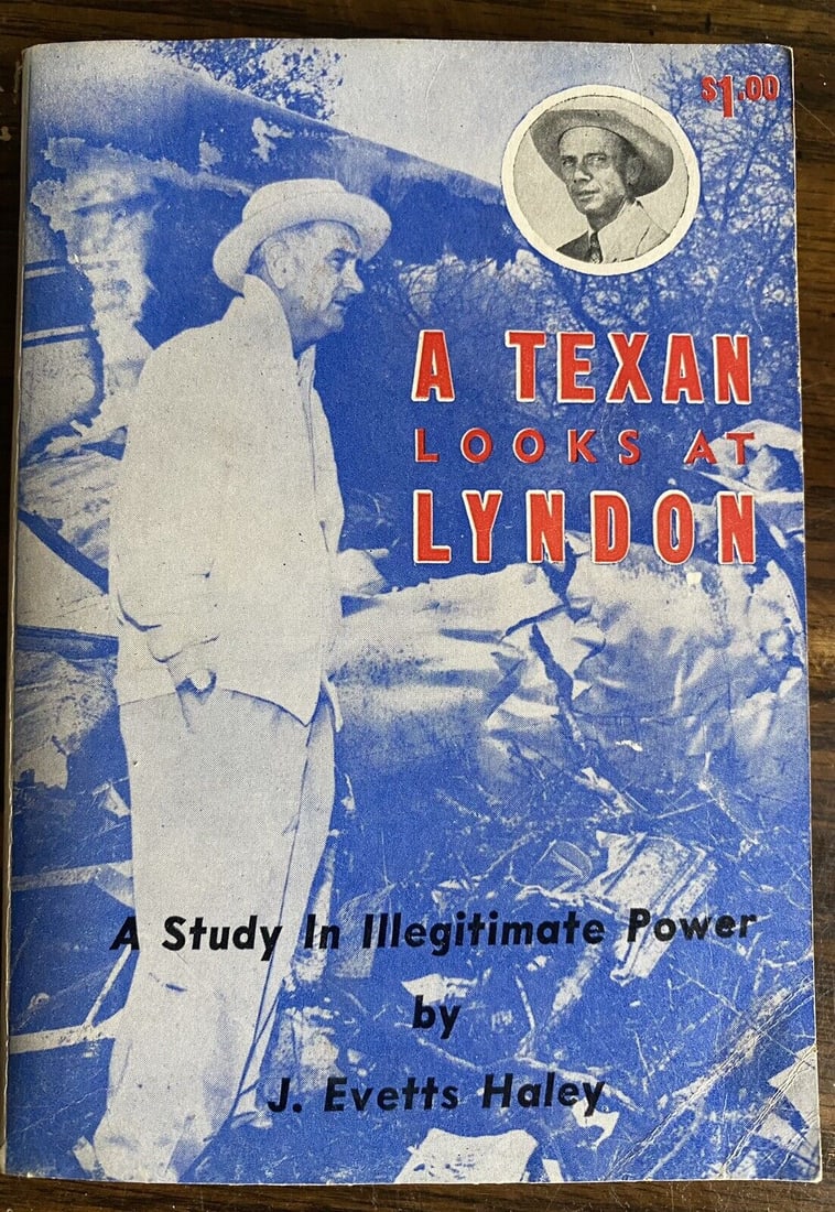 Vtg 1964 A TEXAN LOOKS AT LYNDON PALO DURO PRESS J. EVETTS HALEY (1 of 11)