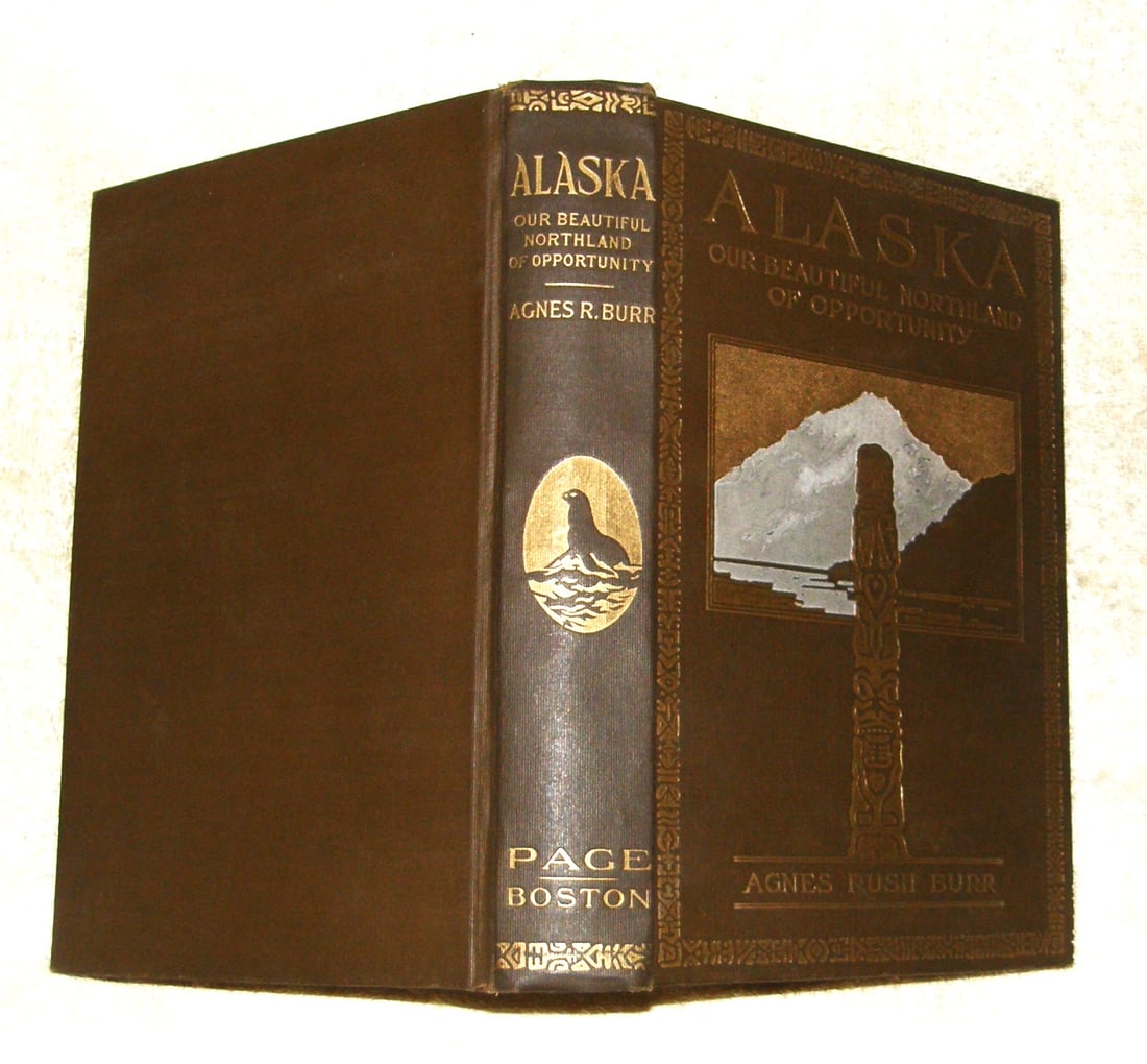 ALASKA : BEAUTIFUL NORTHLAND by Burr 1919 (1 of 7)