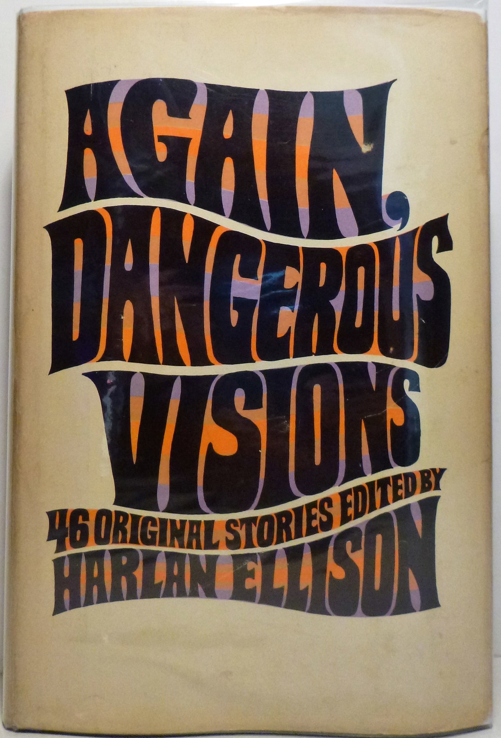 Again, Dangerous Visions Signed 1972: Title: Again, Dangerous Visions Signed 1972 Author: Harlan Ellison Date: 1972 Publisher: Doubleday and Company, NY Edition: early printing : Additional Info: 46 original stories edited with introducti