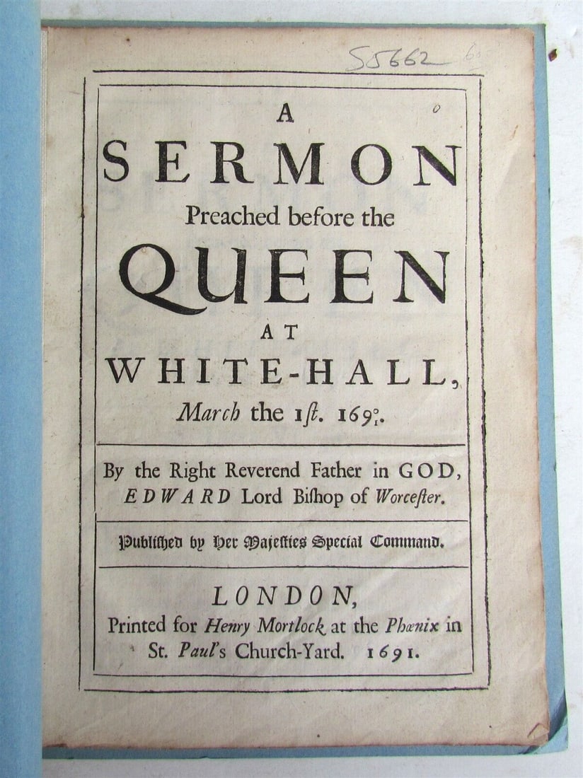 1690 BISHOP of WORCESTER SERMON PREACHED BEFORE KING & QUEEN antique in ENGLISH: SERMON PREACHED BEFORE KING & QUEEN at WHITE-HALL by Edward Lord Bishop of Worcester London; 1690 Size 6 by 8" 36 pages, early 20th century paper wraps (damaged) Text in English Good condition Reserve