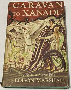 1953 CARAVAN TO XANADU Edison Marshall HC/DJ 1st Ed. Farrar Straus Book:VG, DJ:G: 1953 CARAVAN TO XANADU Edison Marshall HC/DJ 1st Ed. Farrar Straus Book:VG, DJ:G. DJ has tears to rest DJ edge, lower spine end. Book very clean, tight binding, no writing, no missing, loose or torn