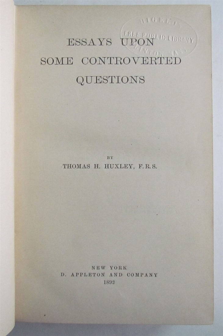 1892 Essays Upon Some Controverted Questions By Thomas Huxley Antique