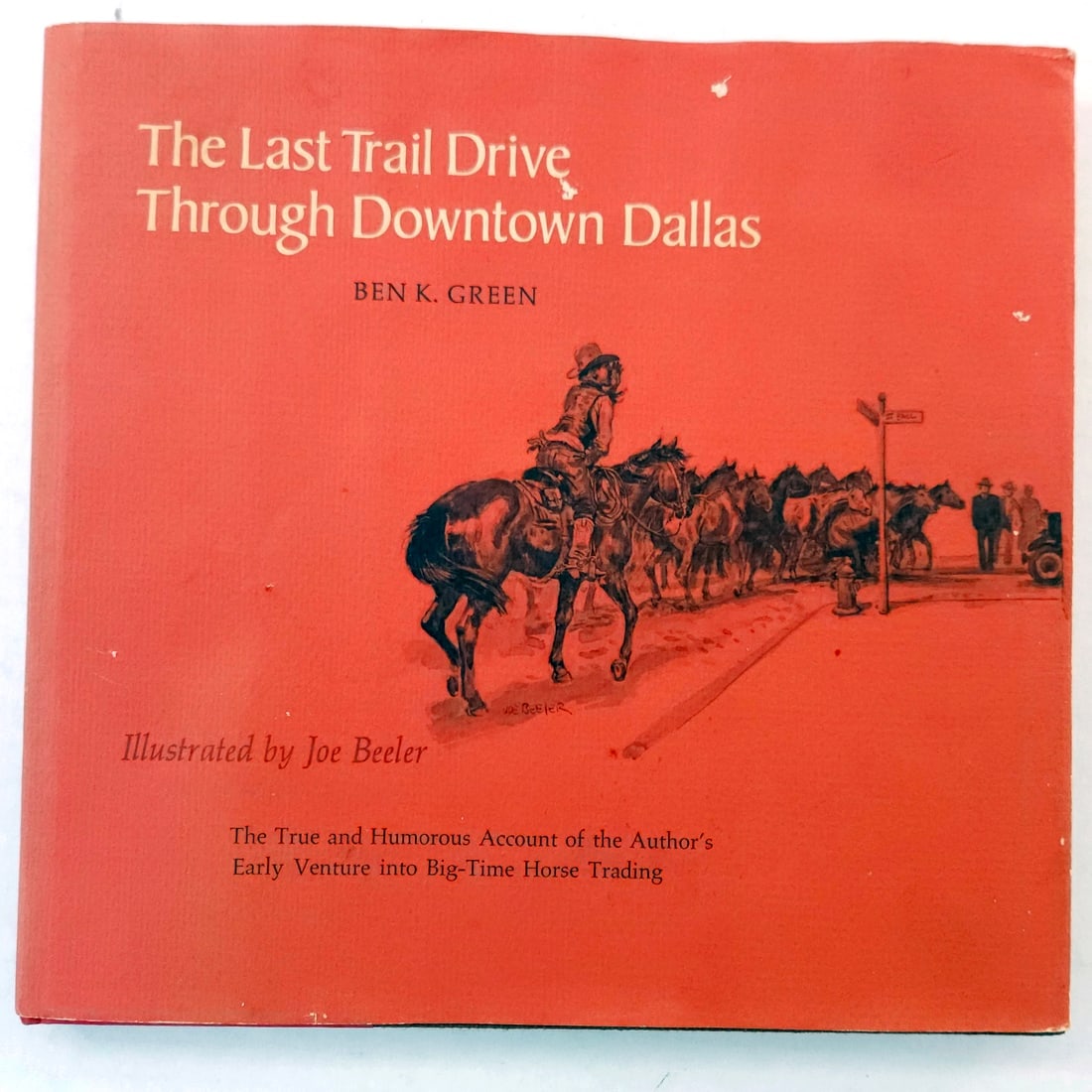 The Last Trail Drive Through Downtown Dallas by Ben K Green Illustrated by Joe Beeler (1 of 17)