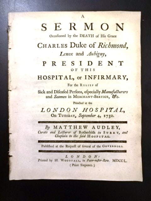 1750 Sermon for Sick Diseased Merchant Seamen: A Sermon occasioned by the death of His Grace Charles Duke of Richmond, Lenox and Aubigny, President of this hospital, or Infirmary, For the Relief of Sick and Diseased Persons, especially Manufacture