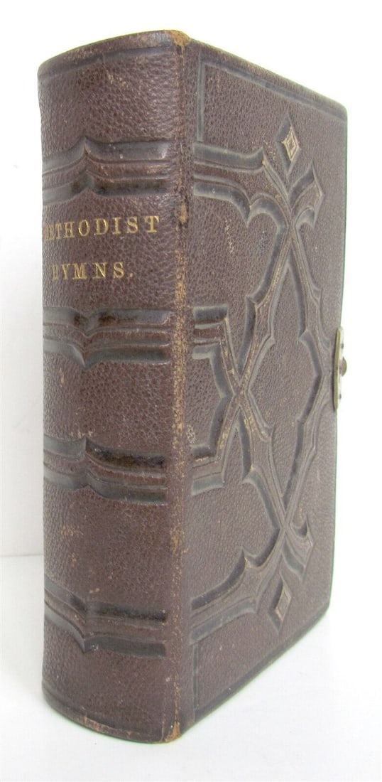 1849 HYMNS for METHODIST CHURCH In ENGLISH antique NEW YORK AMERICANA w/ CLASP: HYMNS for THE USE of METHODIST EPISCOPAL CHURCH New York, 1849 Size 3 1/4 by 5" Original embossed calf with intact clasp Spine in 5 compartments, with gilt title Gilt edges Very good interior conditio