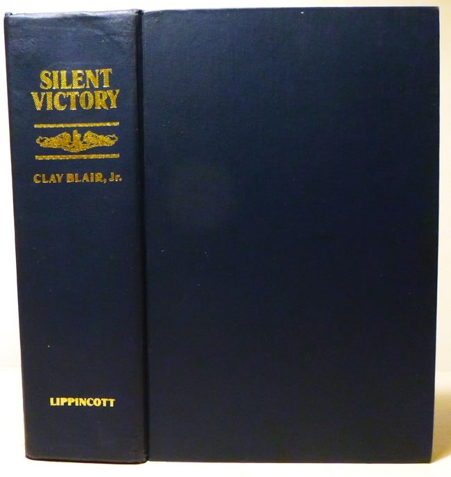 SILENT VICTORY U.S. Submarine War Against Japan Multi Signed: DescriptionTitle: SILENT VICTORY U.S. Submarine War Against Japan Multi SignedAuthor: Clay Blair Jr.Date/Period: 1975Publisher: J. B. Lippincott Company, PhiladelphiaEdition: first editionAdditional I