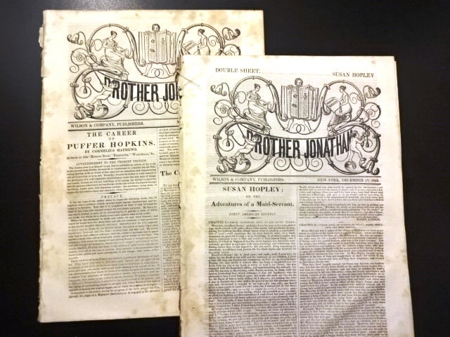 1842 New York Literature Magazines: The November 26 and December 17, 1842 issues of "Brother Jonathan", printed at New York. One features "The Career of Puffer Hopkins" and the other "Susan Hopley: or The Adventures of a Maid-Servant". 