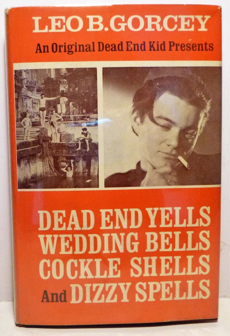 Dead End Kids...Yells...Bells...Dizzy Spells - Signed 1st Editon (1 of 7)