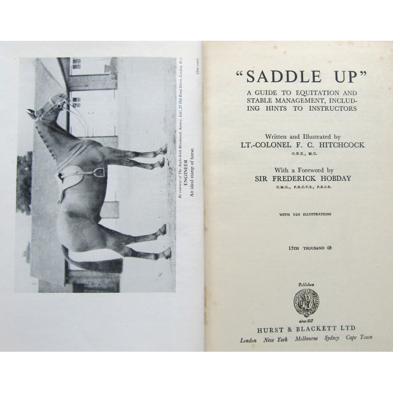 Saddle Up: Title: Saddle Up Description: A guide to equitation and stable management, including hints to instructors. With a Foreword by Sir Frederick Hobday. Pictorial dust-jacket with title. Publishers red clo
