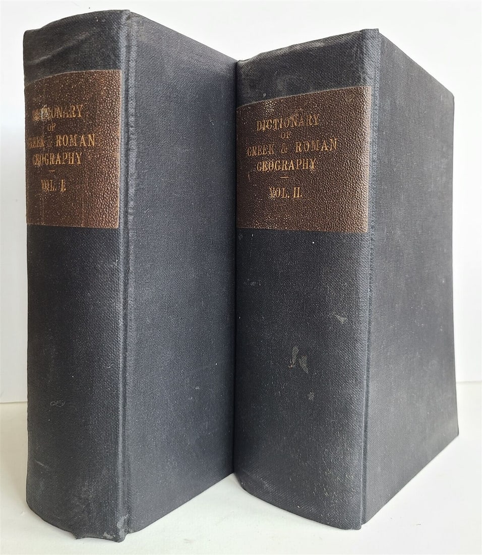 1870 DICTIONARY of GREEK AND ROMAN GEOGRAPHY antique 2 VOLUMES: DICTIONARY of GREEK AND ROMAN GEOGRAPHY London: James Walton [and] John Murray; 1870 2 volumes, complete Size 6 by 9.5" Very good condition, minor wear Text in English Reserve: $201.00 Shipping:<