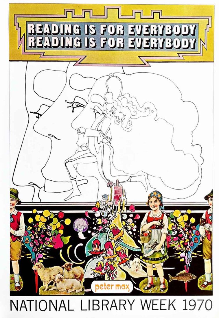 Peter Max Pop Art Poster 21 Reading Is For Everbody 1970: Artist: Peter Max Country: Germany / USA Title: Reading Is For Everbody Medium: Offset Paper Size: 16.5 x 11 inch Marks: Not signed not numbered Published: 1970 Peter Max Poster Corp. Provenance