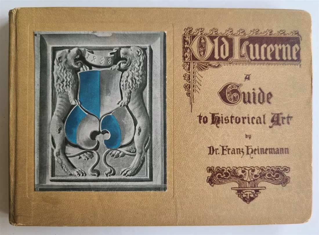 1900s OLD LUCERNE GUIDE to HISTORICAL ART by FRANZ HEINEMANN illustrated ANTIQUE: OLD LUCERNE GUIDE to HISTORICAL ART by DR. FRANZ HEINEMANN Lucerne, n.d. (c. 1900s) Size 4 3/4 by 6 3/4" Hard bound Very good condition 71 pages, illustrated Text in English Refund Policy: We will iss