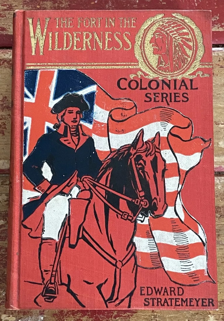 The Fort In The Wilderness Edward Stratemeyer HC 1st 1905 Rare! NM Lothrop Lee (1 of 12)