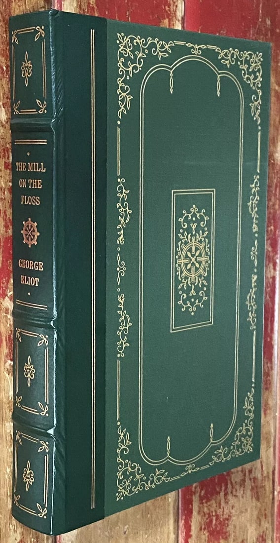 George Eliot THE MILL ON THE FLOSS Franklin Library 1st Edition 1st Printing (1 of 15)