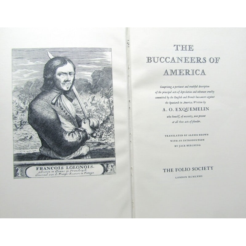 The Buccaneers of America: First Folio Society edition. In slipcase. 'Comprising a pertinent and truthful description of the principal acts of depredation and inhuman cruelty committed by the English and French buccaneers again