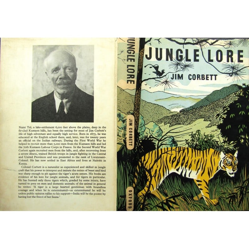 Jungle Lore: First edition. Pictorial dust-jacket with title. Publishers green cloth with gilt vignette of head of tiger. Gilt title to spine. Frontispiece portrait plate. Full-page b & w plates. "A semi autobiogr
