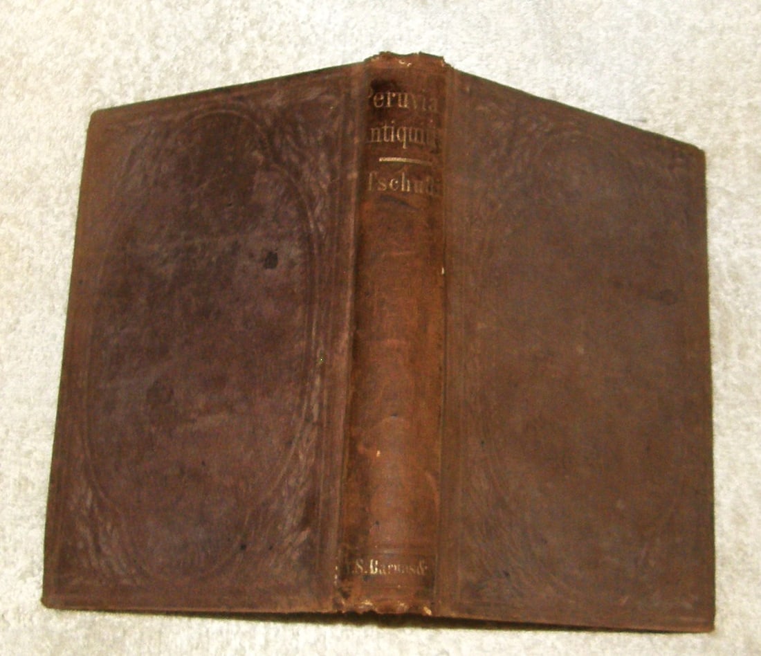 PERUVIAN ANTIQUITIES - Rivero & Tschudi 1855: PERUVIAN ANTIQUITIES 1855 by 2 well trained scientists is an early report on exploration of mysterious Peru. Frontis engraving of palace on Coati an island in Lake Titicaca. Many more engraved illustr