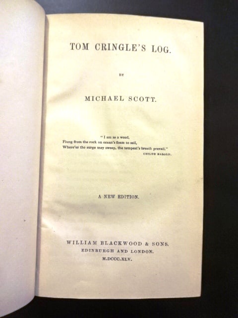 1845 Tom Cringle's Log Voyages Jamaica: Tom Cringle's Log, by Michael Scott, published William Blackwood and Co. and printed at Edinburgh by Thomas Allan. 542 pages. Marbled boards with leather spine. Binding Very Good with crack along fron