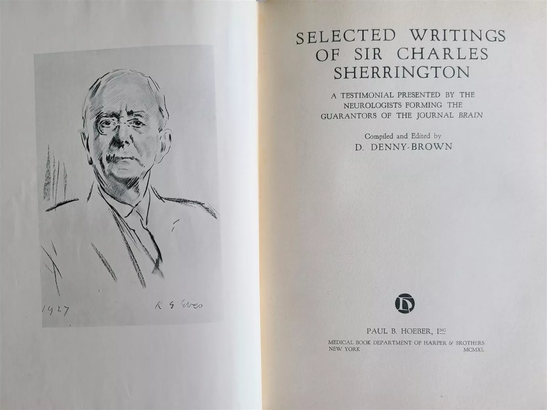 1940 SELECTED WRITINGS of SIR CHARLES SHERRINGTON TESTIMONIAL to NEUROLOGISTS (1 of 6)