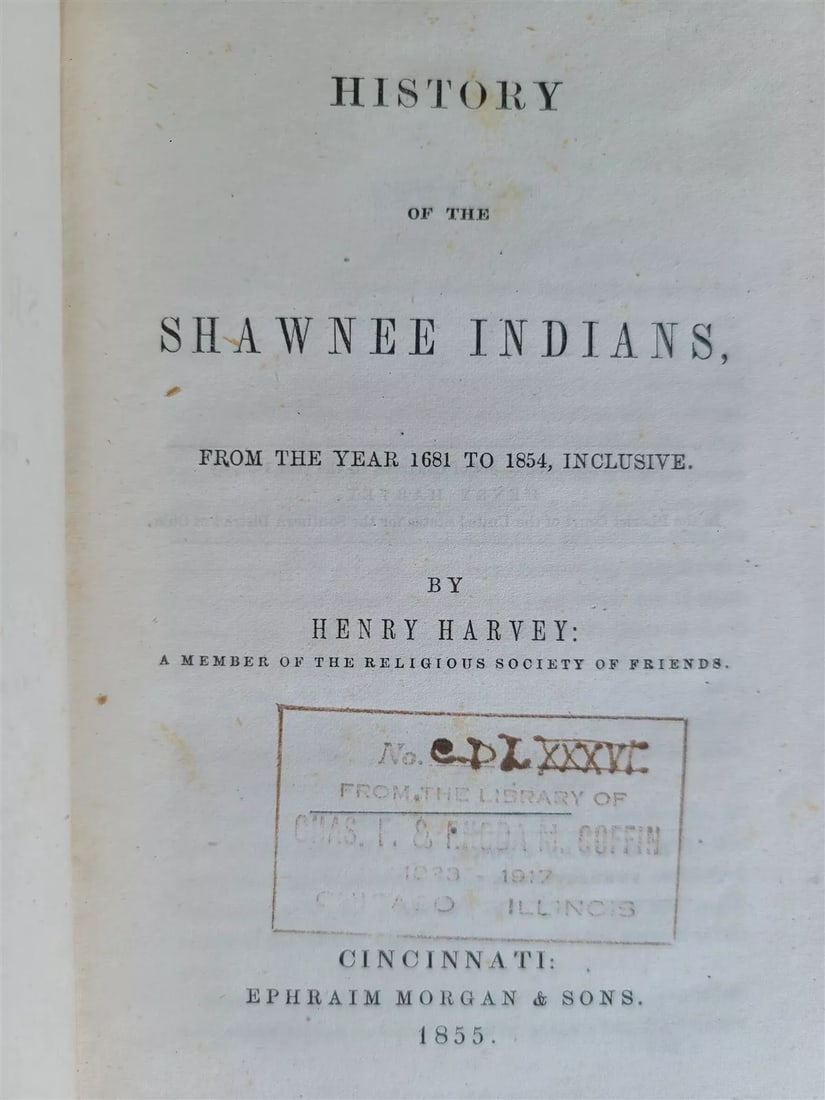 1855 HISTORY of SHAWNEE INDIANS from YEAR 1681 to 1854 by HENRY HARVEY antique (1 of 6)