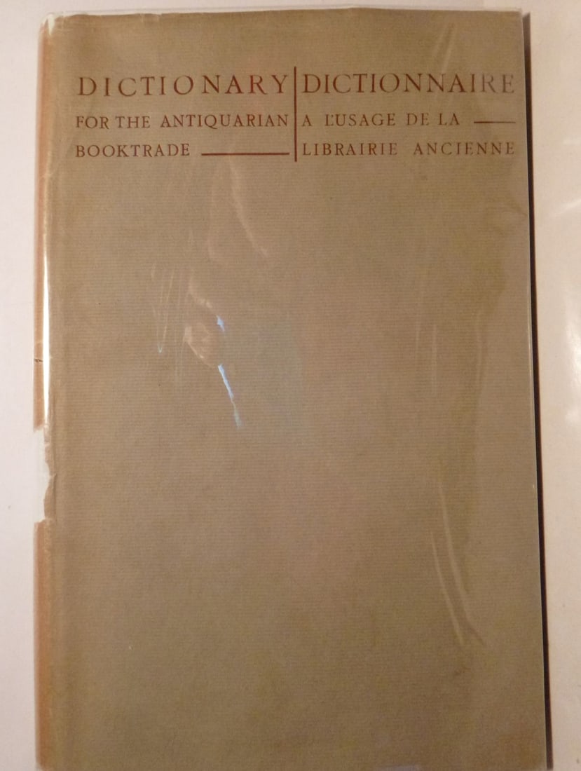 Dictionary for the Antiquarian Booktrade Dictionnaire A L'usage De La Librairie Ancienne (1 of 7)
