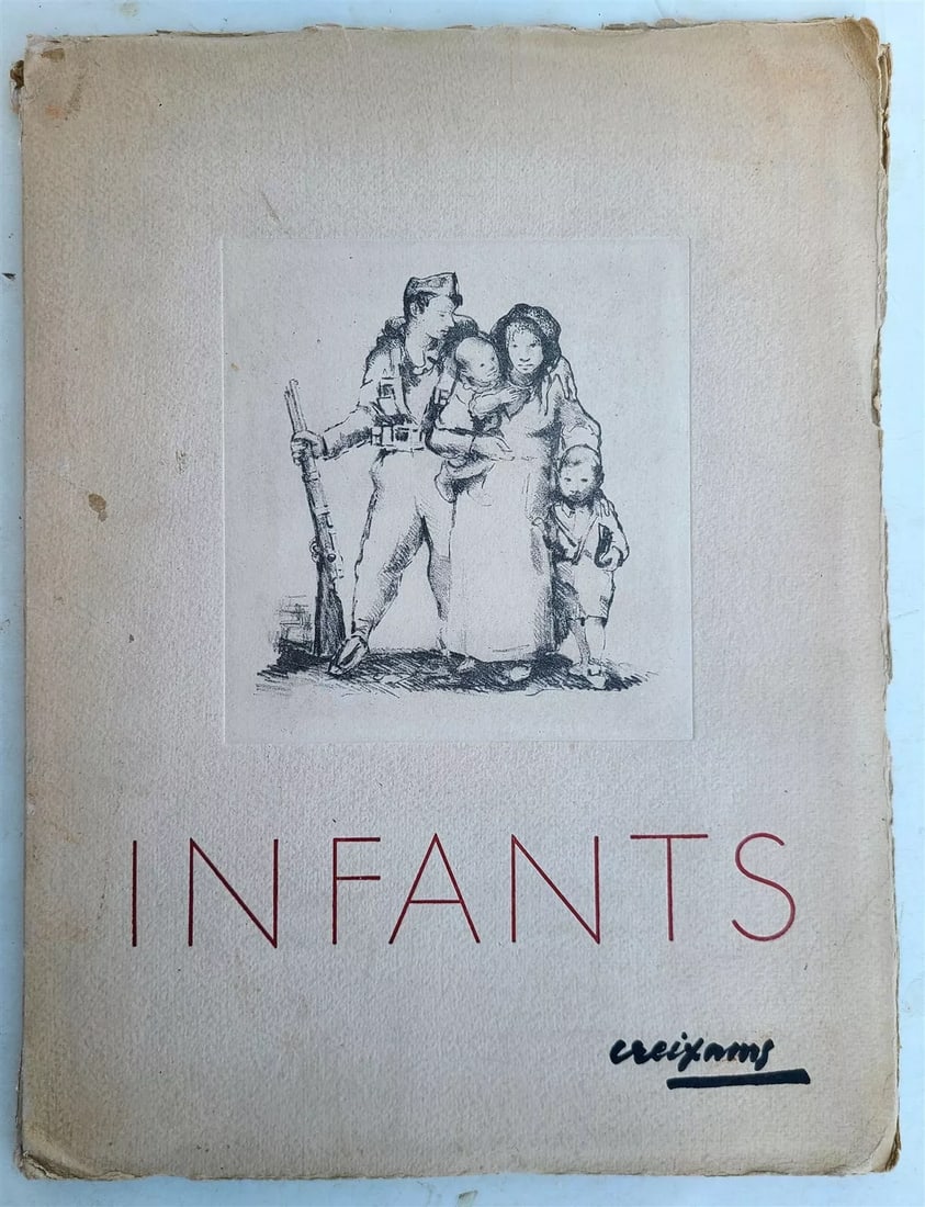 1936 SPANISH CIVIL WAR ERA INFANTS ILLUSTRATED FOLDER by CREIXAMS antique FOLIO: CREIXAMS [Pere] INFANTS Barcelona: Edicions del Comissariat de Propaganda de la Generalitat de Catalunya; n.d. [ca 1936]. First, Limited Edition. Copy No. 100 (of 150) Folio: 12 by 16" Portfolio of 12