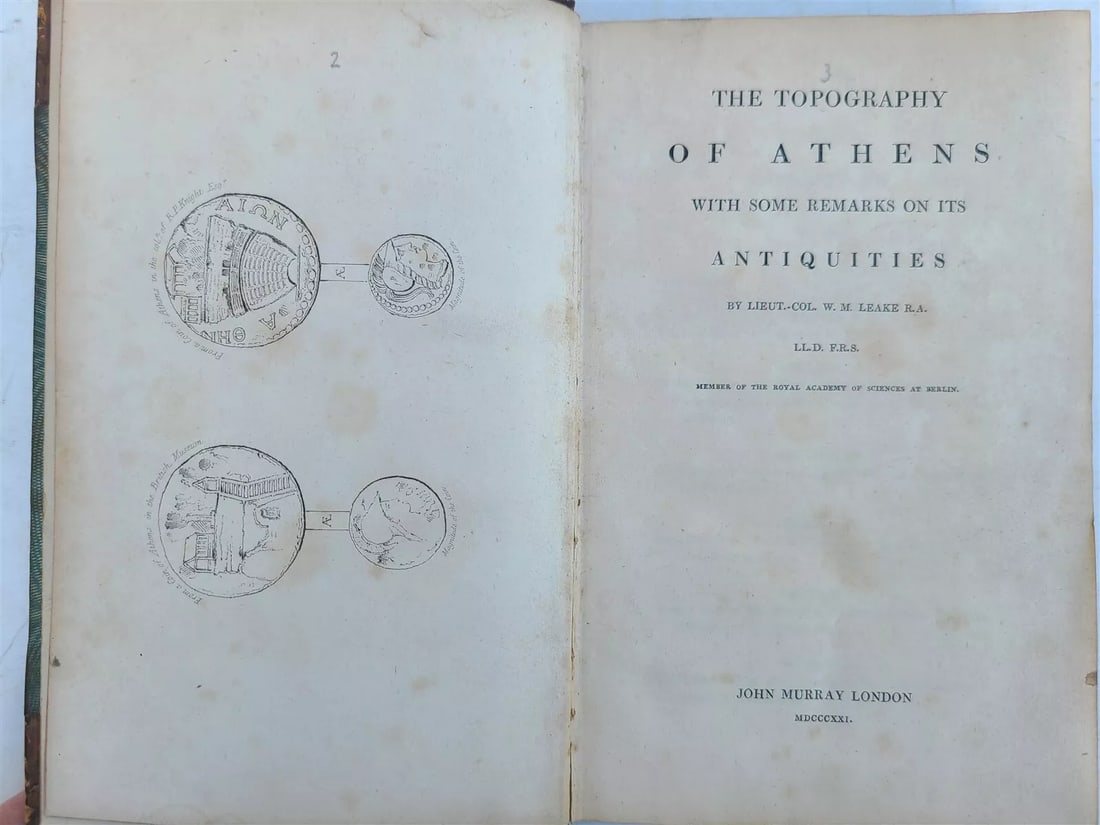 1821 THE TOPOGRAPHY of ATHENS w/REMARKS on ANTIQUITIES by W.M.LEAKE antique RARE: THE TOPOGRAPHY of ATHENS with SOME REMARKS on ITS ANTIQUITIES by William Martin LEAKE (1777-1860) London: John Murray; 1821 First Edition Size: 5.5 by 8.5" Engraved frontispiece, no plates (lacking or
