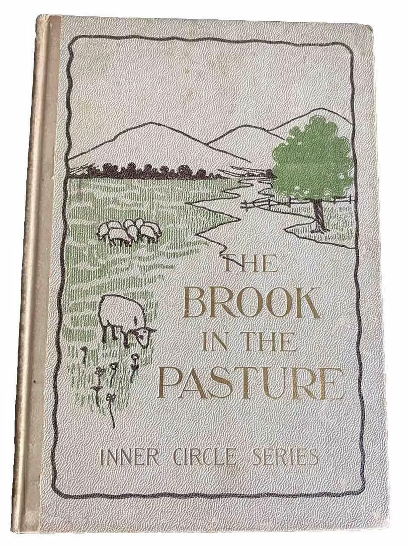 THE BROOK IN THE PASTURE 1904Rev. John H. Elliott HC Rare 1st Edition Very Good (1 of 9)