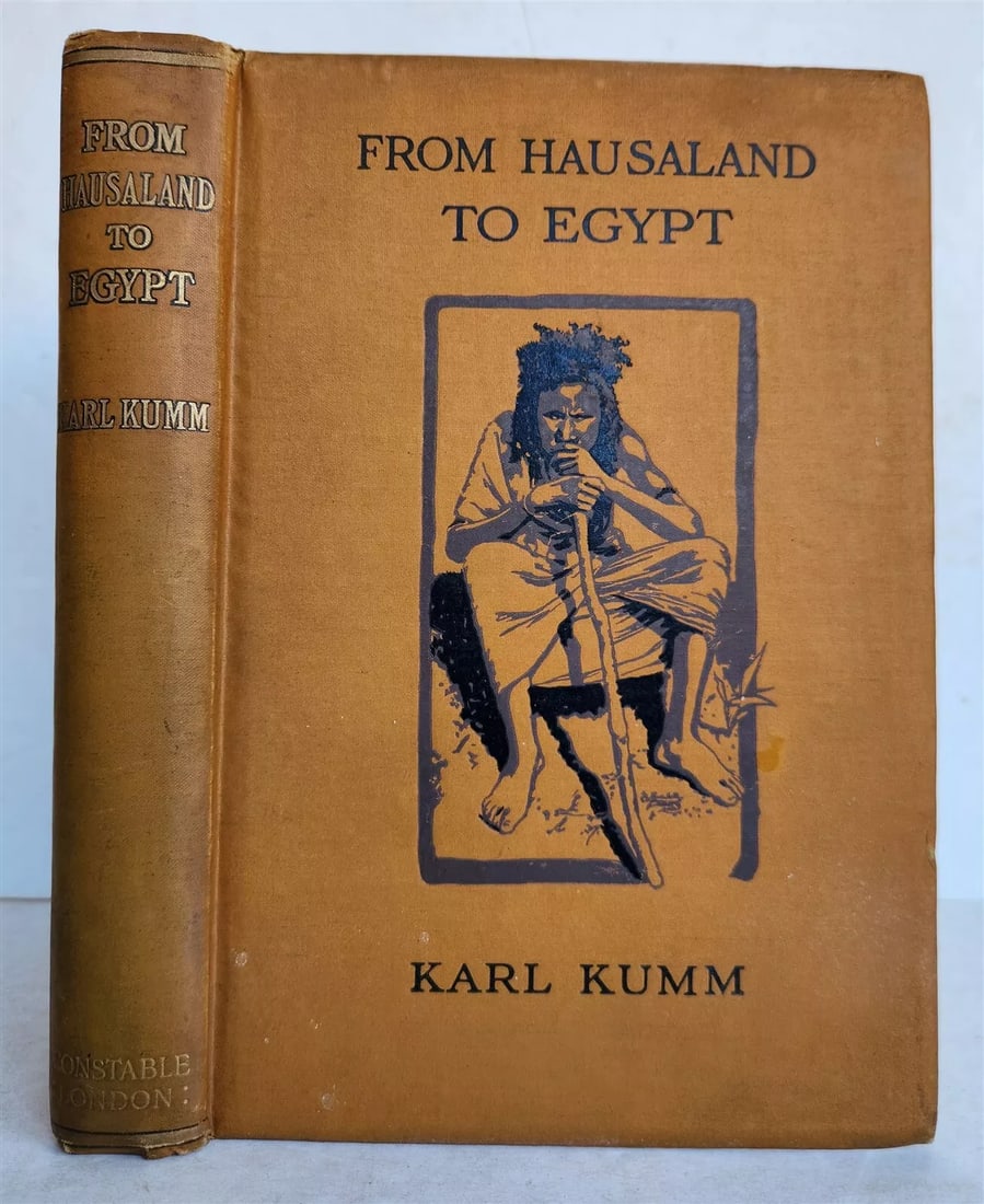 1910 FROM HAUSALAND to EGYPT by KARL KUMM antique ILLUSTRATED AFRICA TRAVELS: FROM HAUSALAND to EGYPT THROUGH THE SUDAN by KARL KUMM London; 1910 FIRST EDITION Size 6 3/4 b y 9 3/4" Illustrated in color and b/w Original cloth binding Very good condition, minor wear Text in Engl