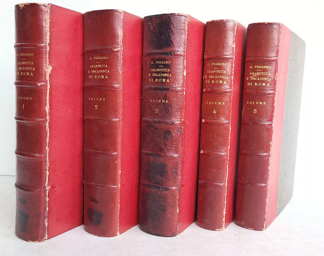 1907 GRANDEZZA e DECADENZA di ROMA 5 volumes ANTIQUE GREATNESS and DECAY of ROME: GRANDEZZA e DECADENZA di ROMA (GREATNESS and DECAY of ROME) by Guglielmo Ferrero Milano; 1907 5 volumes , complete set Size 5 by 7.5" Original half leather over marbled boards, marbled endpapers, top 