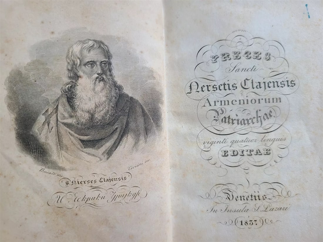 1837 ARMENIAN PATRIARCH PRAYERS 24 LANGUAGES antique Sancti Nersetis Clajensis: Preces Sancti Nersetis Clajensis Armeniorum Patriachae viginti quatuor linguis editae. Venice, Insula S. Lazzaro; 1837 With steel engraved frontispiece and title, and engraved head vignette. 2 leaves,