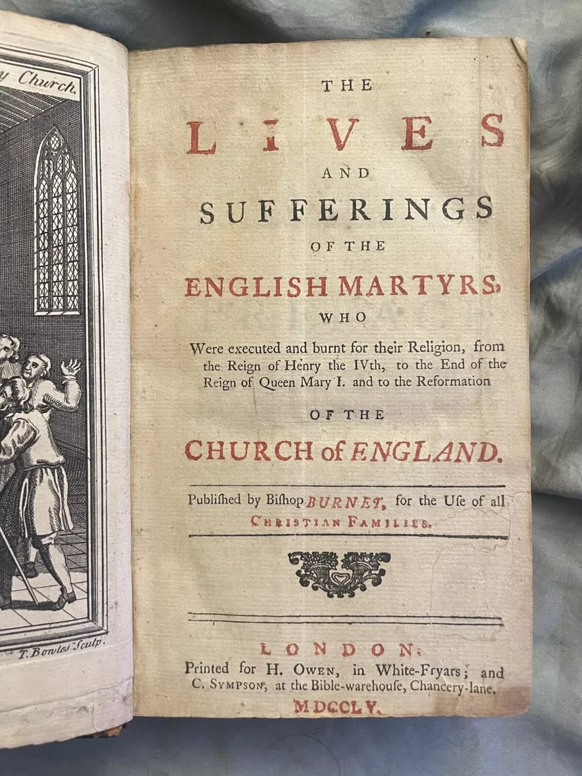 The Lives and Sufferings of the English Martyrs : Gilbert Burnet, 1755 First Ed.: The Lives and Sufferings of the English Martyrs : Gilbert Burnet, 1755 First Ed. This rare and collectible book, titled "The Lives and Sufferings of the English Martyrs" by Gilbert Burnet, is a must-h