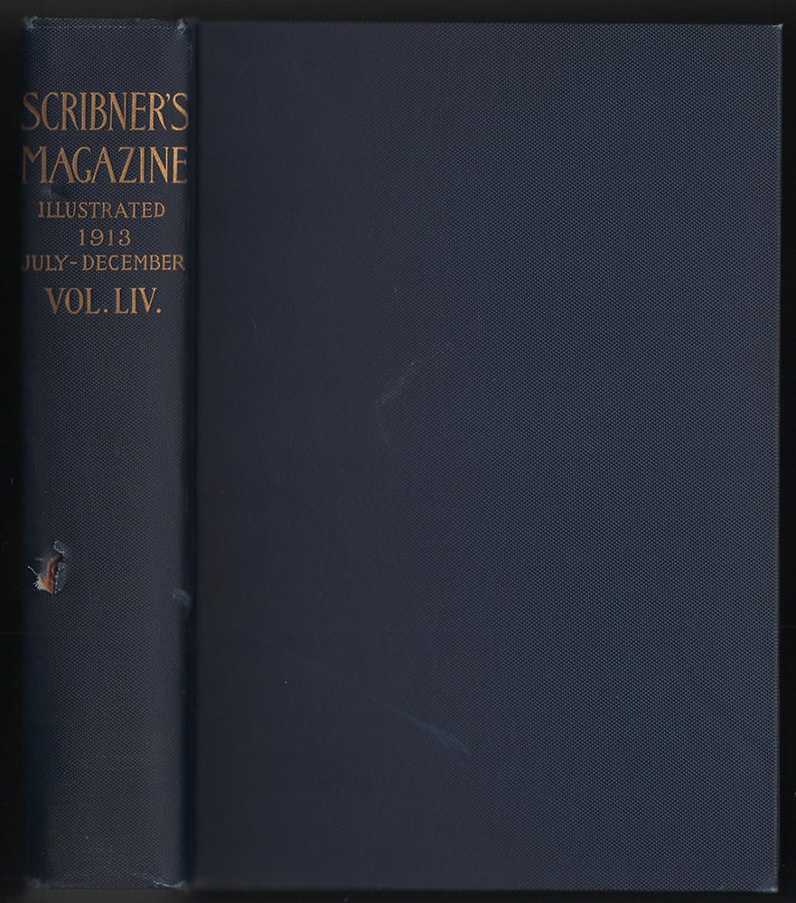 Vintage bound Scribner’s Magazine, July-Dec. 1913: Complete Volume 54 bound collection of Scribner’s Magazine for July to Dec. 1913. Contents include Theodore Roosevelt’s The Life History of the African Lion, The Life History of the African Elepha