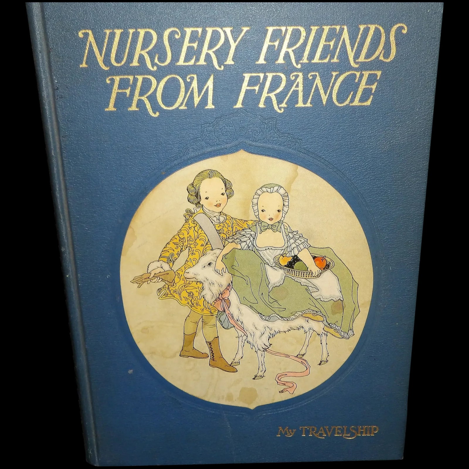 NURSERY FRIENDS FROM FRANCE : My Travelship Translated by Miller, Olive Beaupre-Published by Book: This NURSERY FRIENDS FROM FRANCE : My Travelship Translated by Miller, Olive Beaupre-Published by Book House for Children, New York, 1927 is in excellent condition. Very Good in boards. Some minor rub