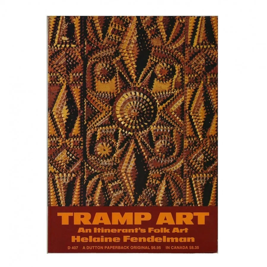 Tramp Art an Itinerant's Art Form: Title: Tramp Art an Itinerant's Art Form Description: The first book published on tramp art, Tramp Art an Itinerant's Art Form by Helaine Fendelman. This groundbreaking book was the bible for collecto