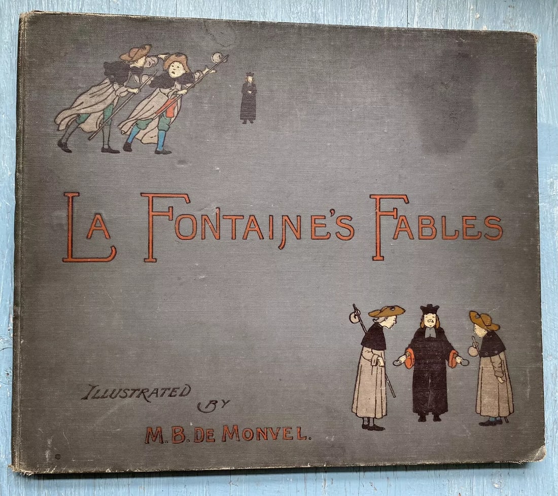 1895 La Fontaine’s Fables Elizur Wright Illustrated By M. B. De Monvel HC RARE: 1895 La Fontaine’s Fables Elizur Wright Illustrated By M. B. De Monvel HC RARE. 48 pages of text and beautiful well drawn images in color. Publisher: Society For Promoting Christian Knowledge, Londo
