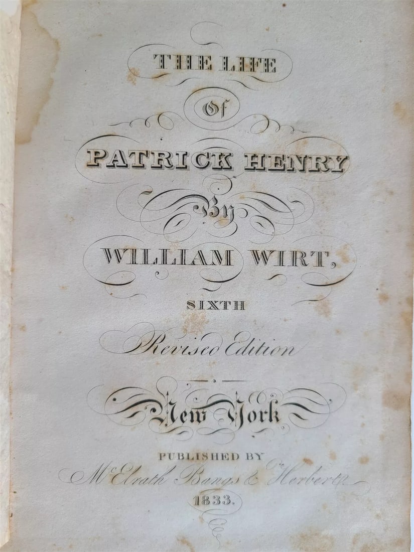 1833 SKETCHES of THE LIFE & CHARACTER of PATRICK HENRY by WILLIAM WIRT antique (1 of 6)