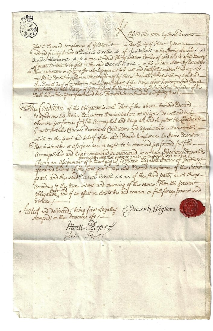 1742 Beautifully Penned English Bond and Seal: Beautifully Penned English Obligation bond between Edward Waghorne of Goldhurst in the county of Kent,Yeoman, and Daniel Axell,l a Broadcloth Weaver. Embossed revenue stamps and tax stamp with fine re