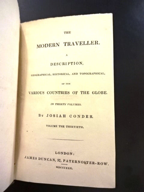 1830 The Modern Traveller Brazil Buenos Ayres: Two volumes of "The Modern Traveller,,", by Josiah Conder, printed at London by James Duncan, MDCCCXXX (1830) regarding Brazil and Buesnos Ayres. 350 pages and 340 pages. Some engravings. Bindings wit