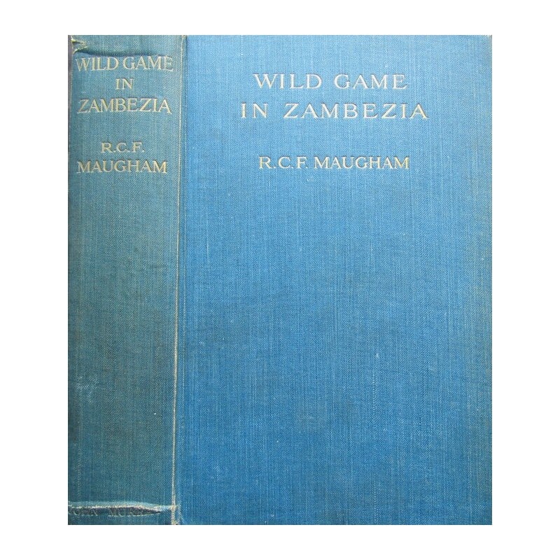 Wild Game in Zambezia: First edition. With map and illustrations. Publishers blue cloth with gilt title to front and spine. Gilt top page-block. Name on inside. Sporadic foxing. Frontispiece plate with tissue-guard. Full-pa
