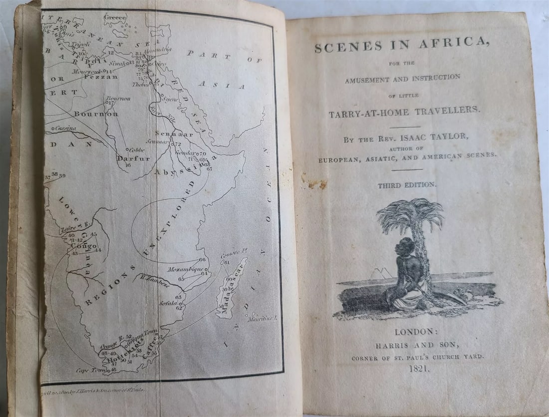 1821 SCENES in AFRICA antique illustrated CHILDRENS BOOK: SCENES in AFRICA for the amusement and instruction of little TARRY-AT-HOME TRAVELLERS by Isaac Taylor Third edition London; 1821 Illustrated with copper-plate engravings Size 4 1/3 by 6 1/2" iv, 127,