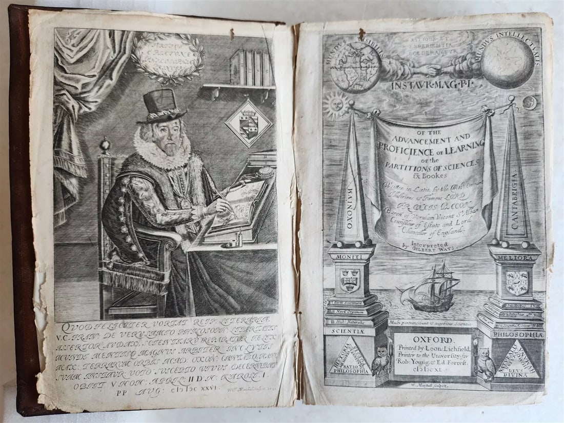 1640 FRANCIS BACON in ENGLISH antique Partitions of Sciences: Of the Advancement and Proficience of Learning or the Partitions of Sciences. by Francis Bacon Oxford: printed by Leon Lichfield for Rob.Young & Ed Forrest ; 1640 Size 7 by 10.5" With engraved portrai