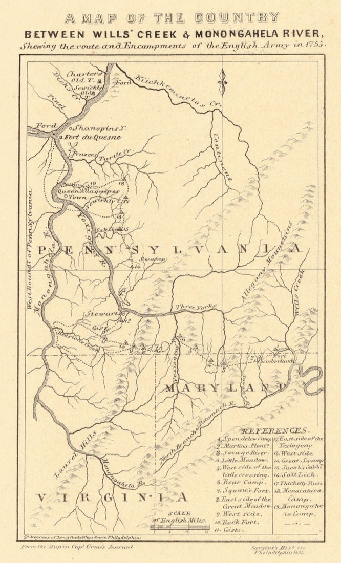 Map of the Country Between Wills' Creek & Monongahela River,: Publication Date: 1855 Title: Map of the Country Between Wills' Creek & Monongahela River, Cartographer: ORME, captain, British army Publisher: Height: 5.5 Width: 3.5 shewing the route and encampments