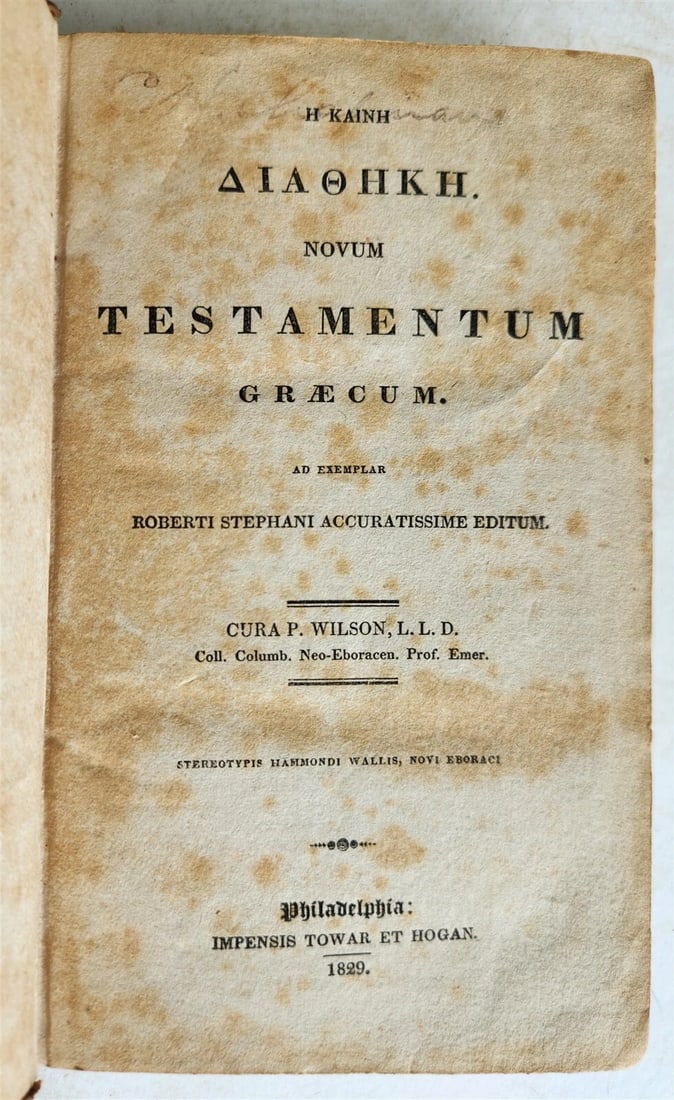 1829 BIBLE in GREEK NEW TESTAMENT antique Philadelphia AMERICANA: NEW TESTAMENT Philadelphia; 1829 Size 4 1/2 by 7 1/4 inches 369 pp. Original leather, spine with title label Good condition, some foxing Text in Greek Reserve: $110.00 Shipping: Domestic: Flat-