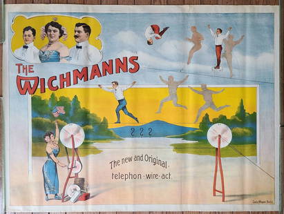 1905 CIRCUS POSTER THE WICHMANNS TELEPHON WIRE ACT rare antique AUTHENTIC: The Wichmanns. The New and Original Telephon-Wire-Act. Berlin: Louis Wagner, ca. 1905. Color lithograph poster depicting the high wire act of the Wichmann family. Size 28 x 37.5" Very good condition R