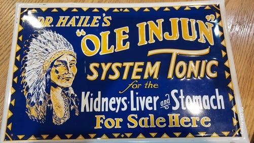 Dr. Haile's Ole Injun sign 1950 embossed green back 10 x 14