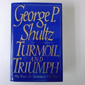 SIGNED 1st Edition George Shultz Turmoil and Triumph Hard Cover Dust Jacket 1993