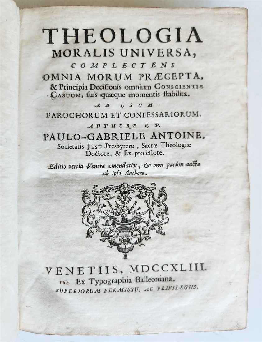 1743 THEOLOGY by P. ANTOINE antique VELLUM BOUND: Antoine, P.G. Theologia moralis universa, complectens omnia morum praecepta, & principia decisionis omnium conscientiae casuum, suis quaeque momentis stabilita. Ad usum parochorum et confessariorum. E