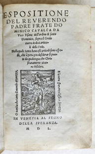1550 EXPOSITION ON THE CREED antique 16th CENTURY vellum binding: Cavalca, Domenico ESPOSITIONE DEL REVERENDO PADRE FRATE DOMENICO CAVALCA... (Exposition on the Creed or twelve articles of the Faith) Venice; 1550 Printer's mark on the title page, woodcut initials